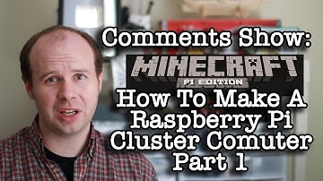 Comments Show: How To Make A Cluster Computer - Part 1