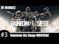 Rainbow Six Siege Montage ►BY M4JKEC◄