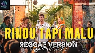 RINDU TAPI MALU | REGGAE VERSION | by regvibe MUSIC AI