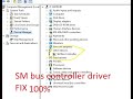 Sm bus controller driver problem fix in windows 10 100work