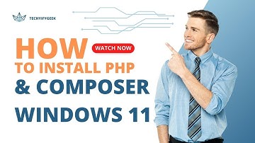How to install PHP and composer Windows 11 Bangla Tutorial | TechyifyGeek