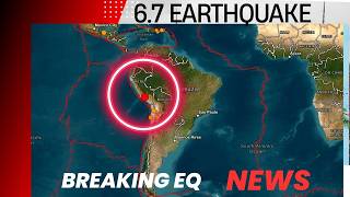Breaking Earthquake News. 6.7 EQ Peru Region Thursday 8/20