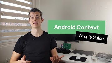 Simple Guide to Android Context