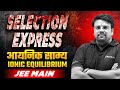 Ionic Equilibrium | PYQ &amp; MIQ | JEE Selection Express | JEE Main 2025 | Kushal Sir | Rankplus