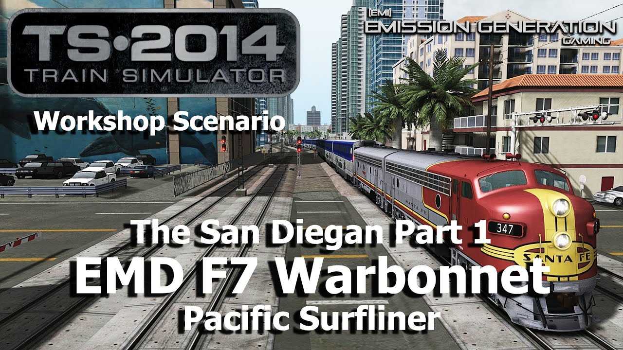 The San Diegan Part 1 - Workshop Scenario - Train Simulator 2014