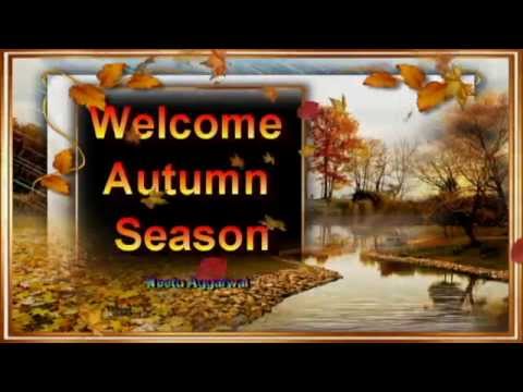 welcome-autumn-season-greetings-with-beautiful-quotes,sms,relaxing-music,-pics&colourful-leaves