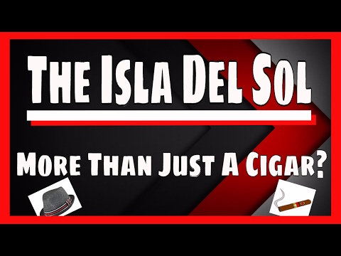 ISLA DEL SOL by drew estate - the cigar that started my journey