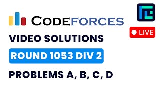 Codeforces Round 1053 (Div 2) | Video Solutions - A to D | by Pradyumn | TLE Eliminators