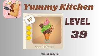Yummy Kitchen Level 39 Walkthrough 🍳 | Step-by-Step Puzzle Guide | SolutionGuruji
