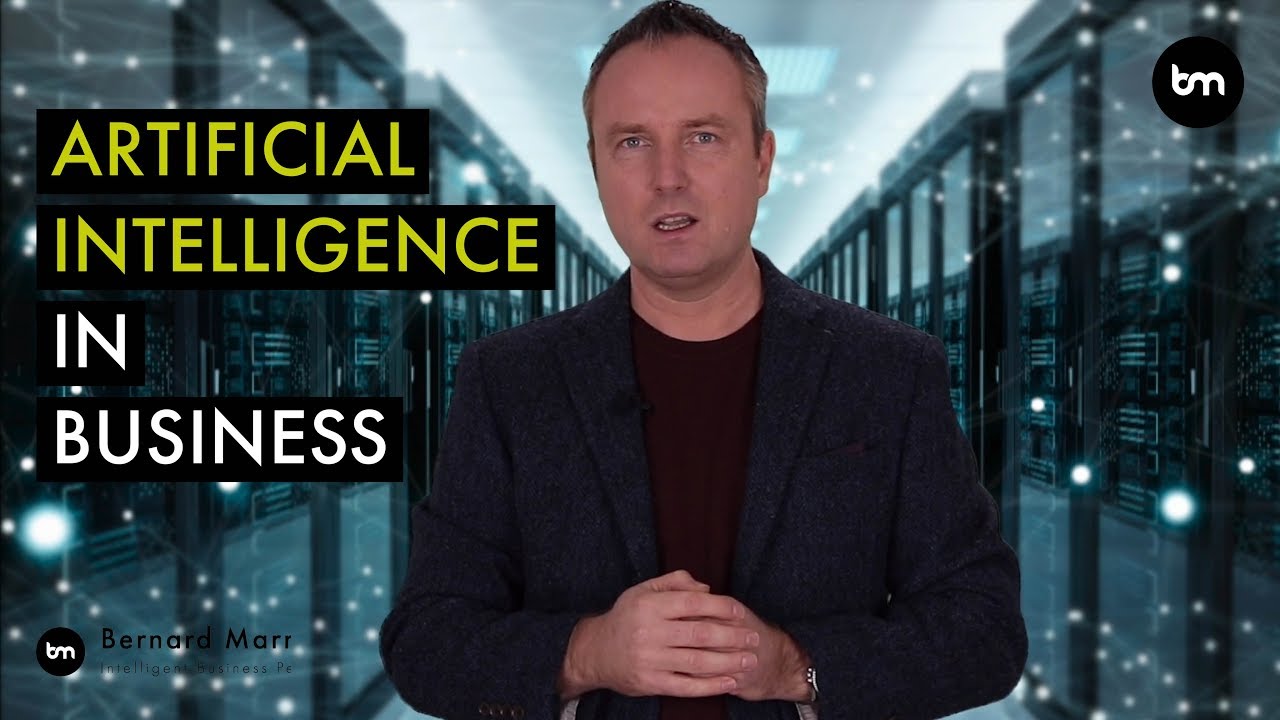 The Power Of Ai And Machine Learning In Business By Bernard Marr Youtube