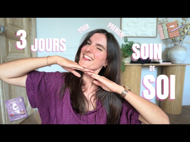 3 JOURS pour PRENDRE SOIN DE SOI en septembre ✨