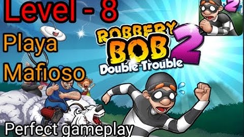Robbery bob 2 double trouble. Playa mafioso. Level - 8. Perfect gameplay.