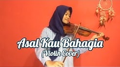 Asal Kau Bahagia - Armada ( Violin Cover ) | Vinka Violinist  - Durasi: 4:02. 