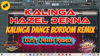Kalinga  Hazel Denna | Bordon Remix | DjSt John Remix 