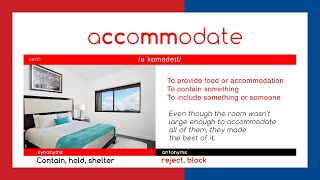 A C C O M M O D A T  E  -  WORD OF THE DAY  -  English - Meaning - Spelling - Synonyms and antonyms