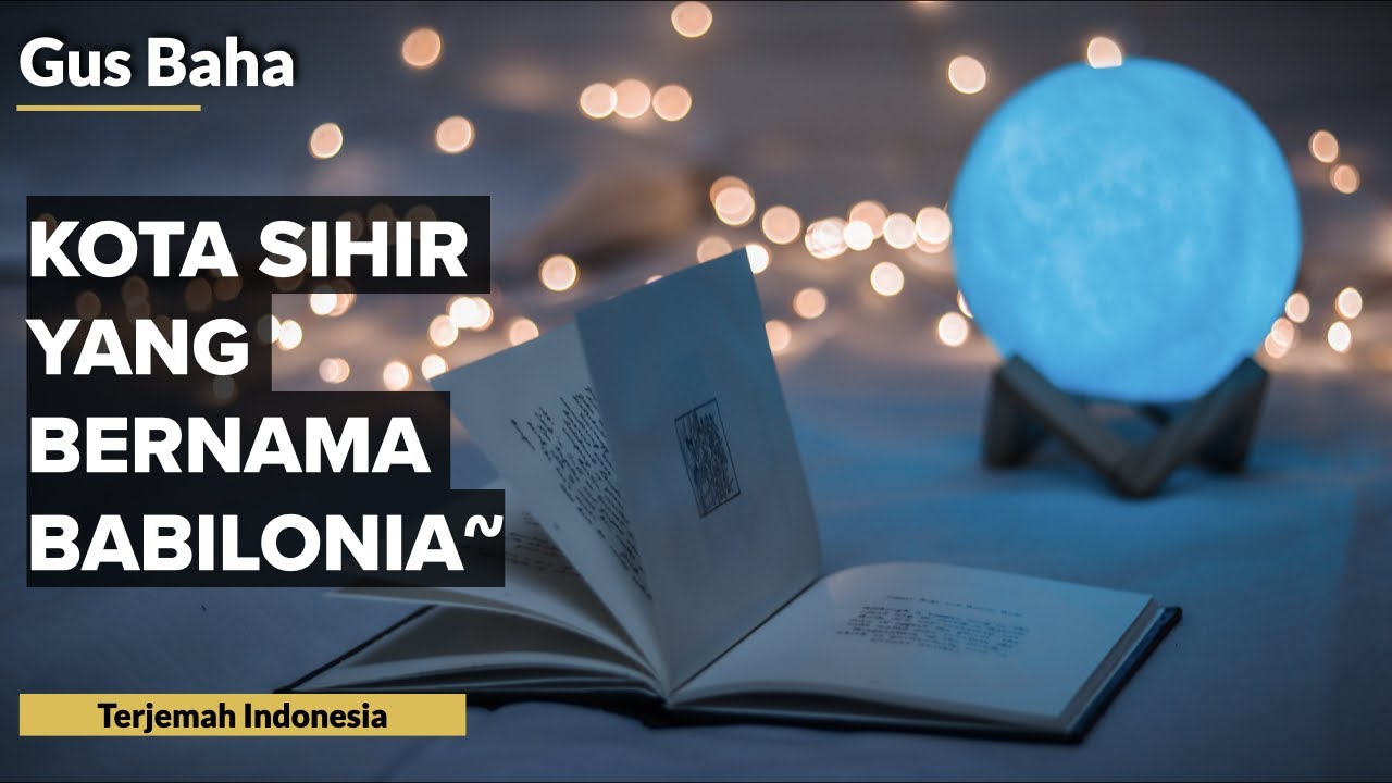 Kota Magis Bernama Babilonia | Gus Baha