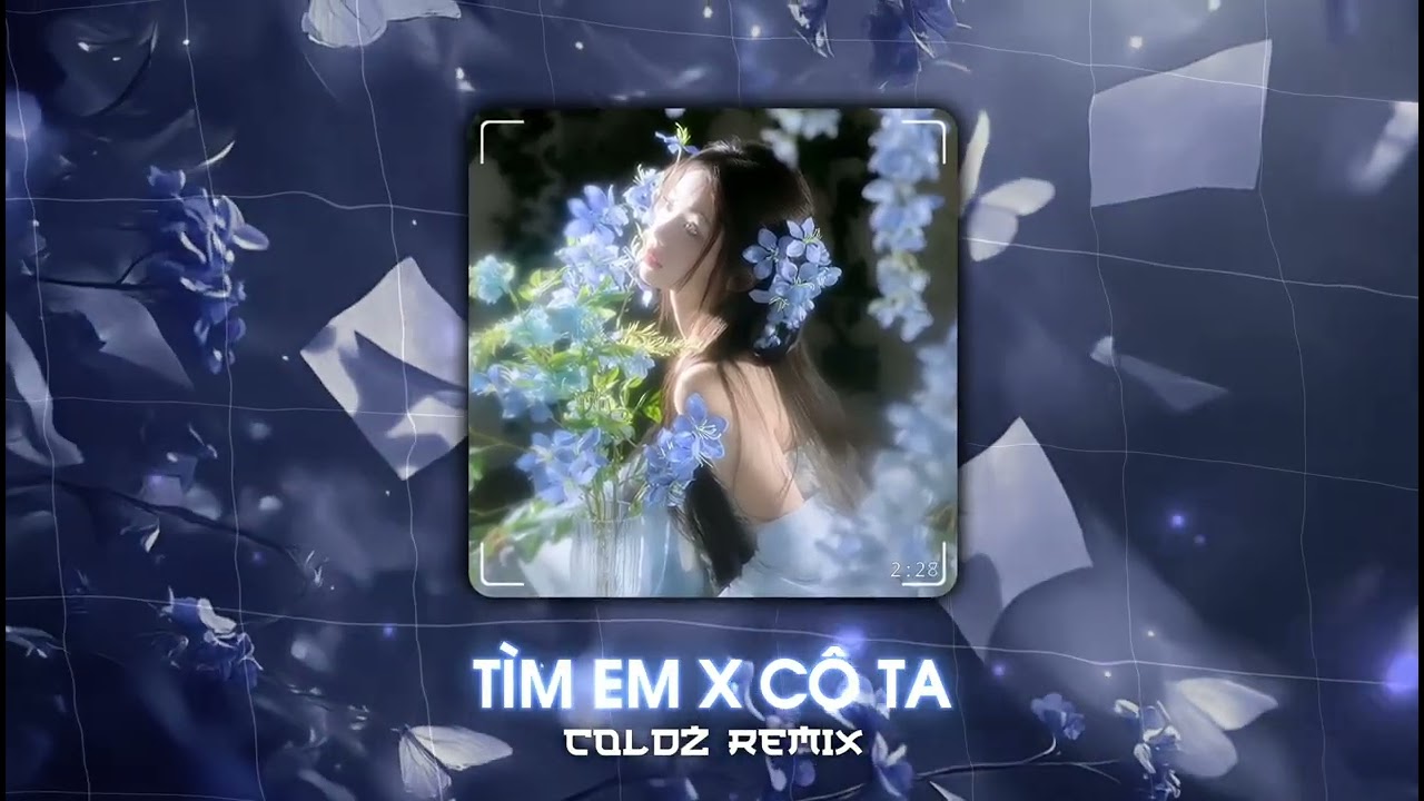 Tìm Em x Cô Ta - Coldz Remix | Nhạc Suy Remix Hot TikTok