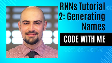 RNNs Tutorial 2: Generating Names in Different Languages with a Character Level Recurrent Neural Net