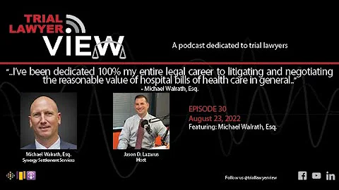 Episode 30: Michael Walrath, Esq.