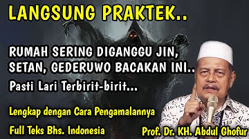 Dahsyatnya !! Ayat Pengusir Jin dan Setan dirumah yang Angker | KH Abdul Ghofur