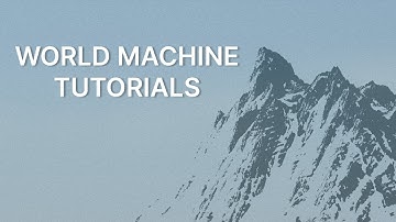 World Machine Tutorials | Series Introduction