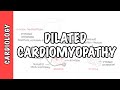 Dilated Cardiomyopathy - causes, symptoms, pathophysiology and treatment