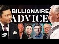 Words Of Wisdom From A Self-Made Billionaire - Advice For Success