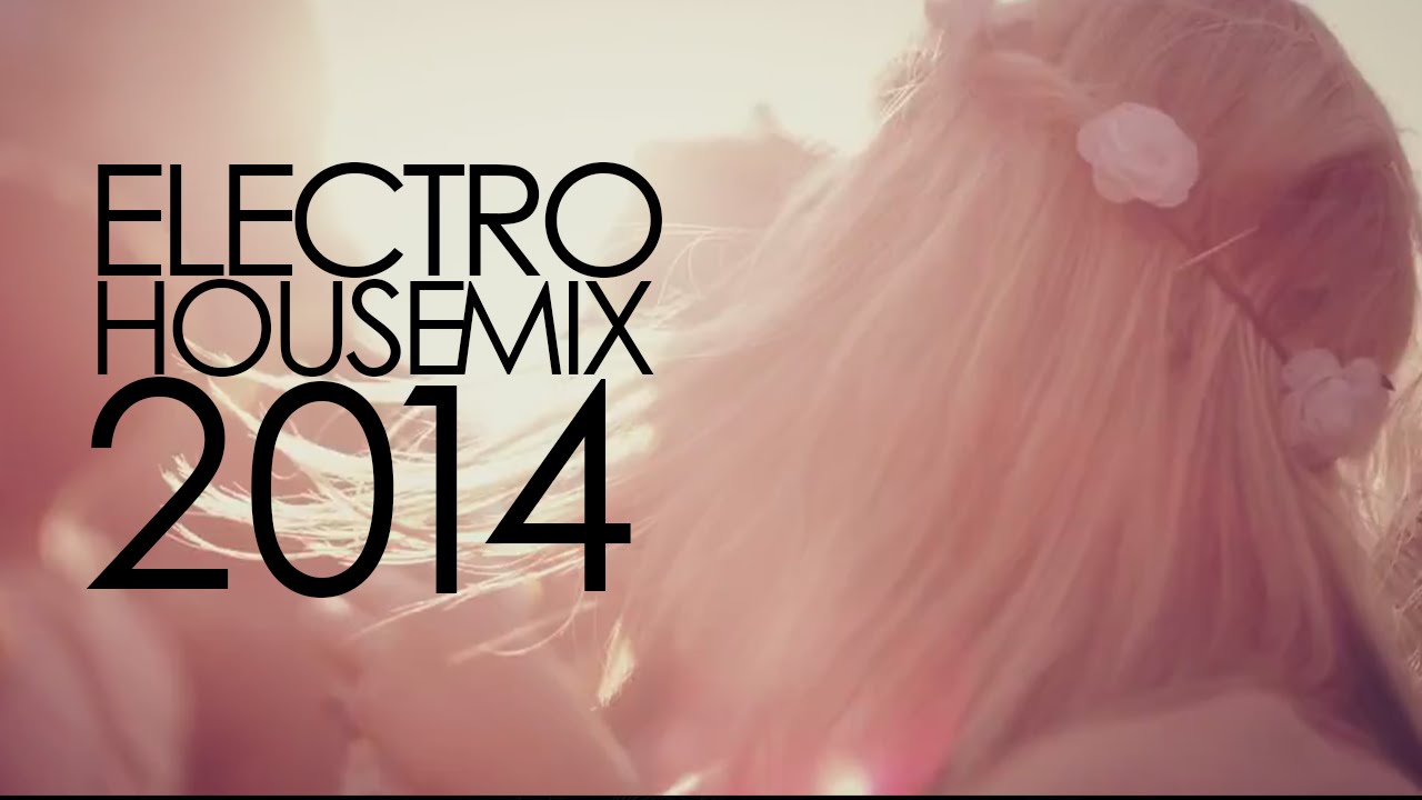 Best Electronic Dance Club Music Mix 2014 Club Mix YouTube
