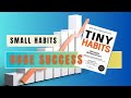 Tiny Habits by BJ Fogg - Book Summary - Deep & Clear Life-Changing Lessons – Create lasting habits
