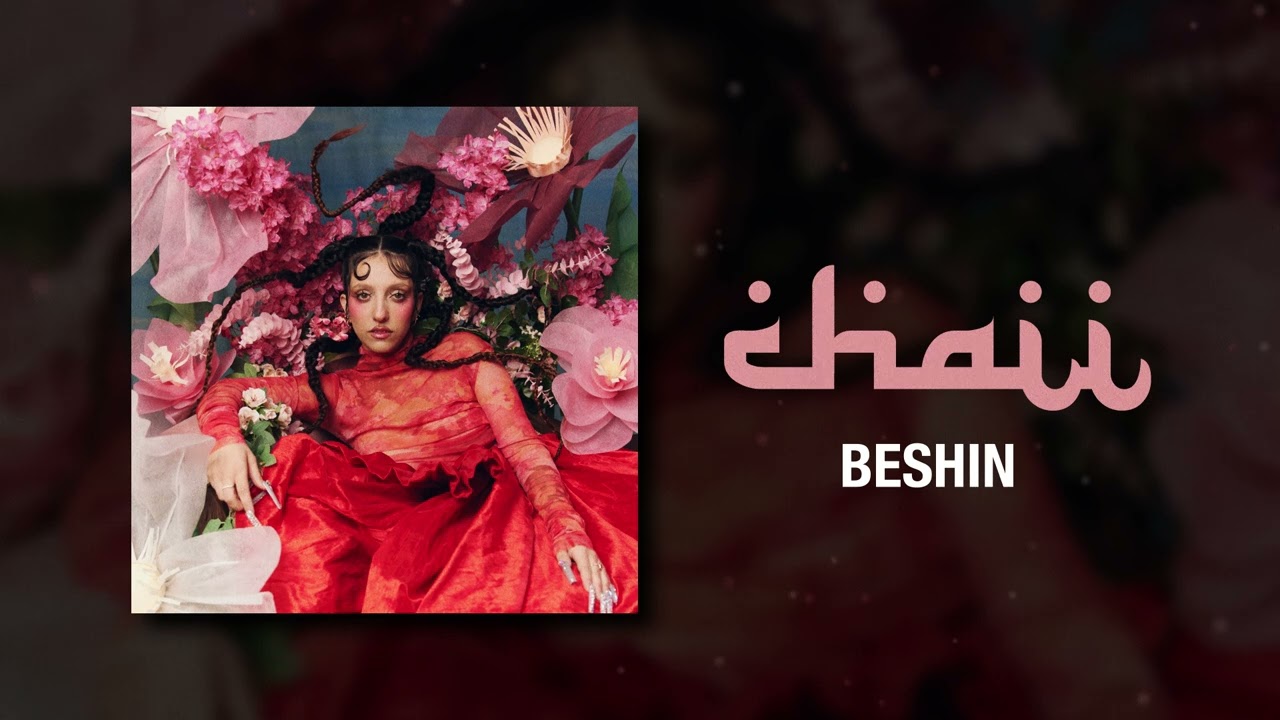 Watch CHAII - BESHIN (OFFICIAL VISUALISER) on YouTube Watch CHAII - BESHIN (OFFICIAL VISUALISER) on YouTube
