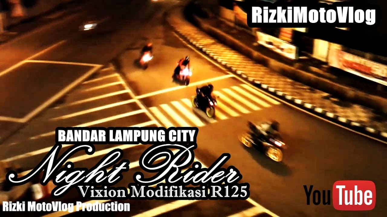 Rizki Motovlog Night Rider Remastered V Ixion Modif R125 Youtube