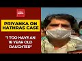 Priyanka expresses anger over Hathras gangr*pe incident; says I too have a daughter