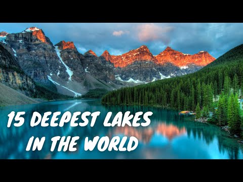 15 DEEPEST LAKES IN THE WORLD
