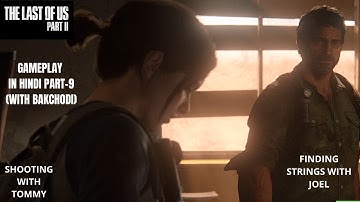 LAST OF US 2 HINDI WALKTHROUGH PART 9|SHOOTING WITH TOMMY| LAST OF US 2 FINDING STRINGS WITH JOEL