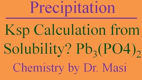 how to calculate Ksp from solubility Pb3(PO4)2