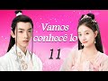 【Sub Portuguese】EP 11 | Vamos conhecê lo | Meet You | Every King is Right at the Time