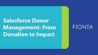 Salesforce Donor Management: From Donation to Impact