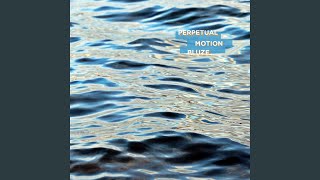 Perpetual Motion - Bluze
