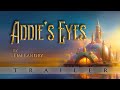 Addie's Eyes Trailer