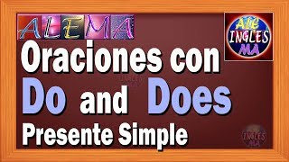 Como Usar Do y Does En Ingles - Oraciones Affirmativas y Negativas Con Do Y Does - Lección # 7