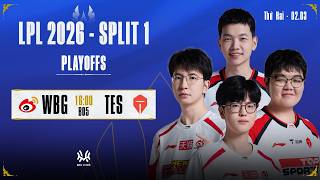 Bình Luận Tiếng Việt: WBG vs TES (BO5) | PLAYOFFS LPL 2026 SPLIT 1
