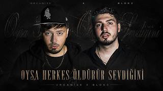 Blok3 & Organize - Oysa Herkes Öldürür Sevdiğini Tiktok Mix