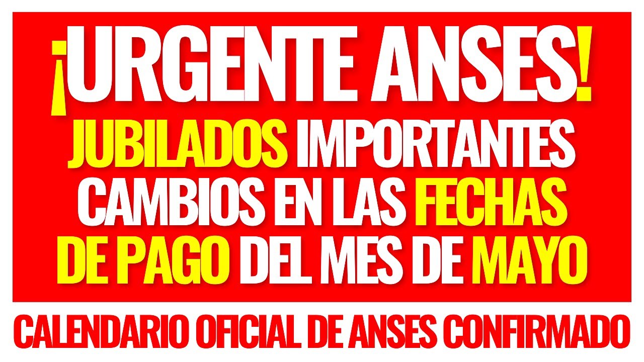 🚨ALERTA ANSES: JUBILADOS SORPRESIVAS MODIFICACIONES en las FECHAS de ...