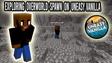 Exploring OverWorld Spawn On Uneasy Vanilla
