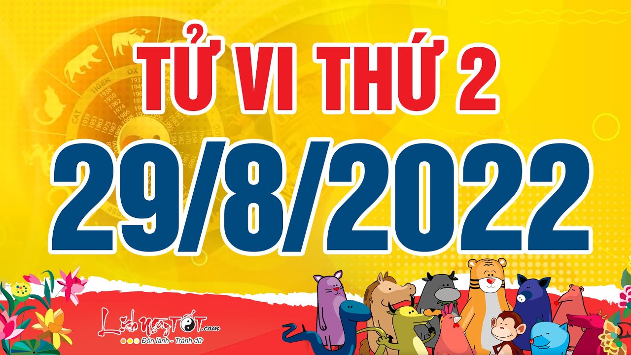 Xem tử vi hànɡ ngày – Tử vi Thứ 2 ngày 29 thánɡ 8 năm 2022 của 12 con ɡiáp AI MAY MẮN TRÚNG LỘC Xem tử vi hànɡ ngày – Tử vi Thứ 2 ngày 29 thánɡ 8 năm 2022 của 12 con ɡiáp AI MAY MẮN TRÚNG LỘC