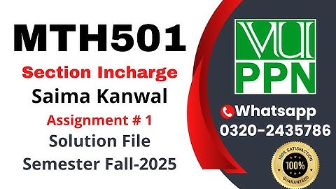 MTH501 Assignment 1 Solution Fall 2025 || Saima Kanwal Section || #mth501