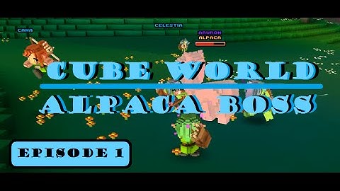 Cubeworld Episode 1| "Alpaca Boss" | Ellie