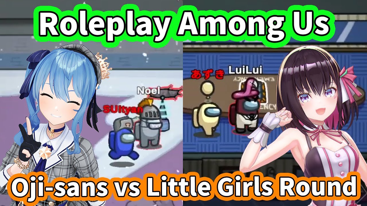 Oji-sans Suisei and AZKi pretend to be Little Girls in Among Us [All POV Highlights]