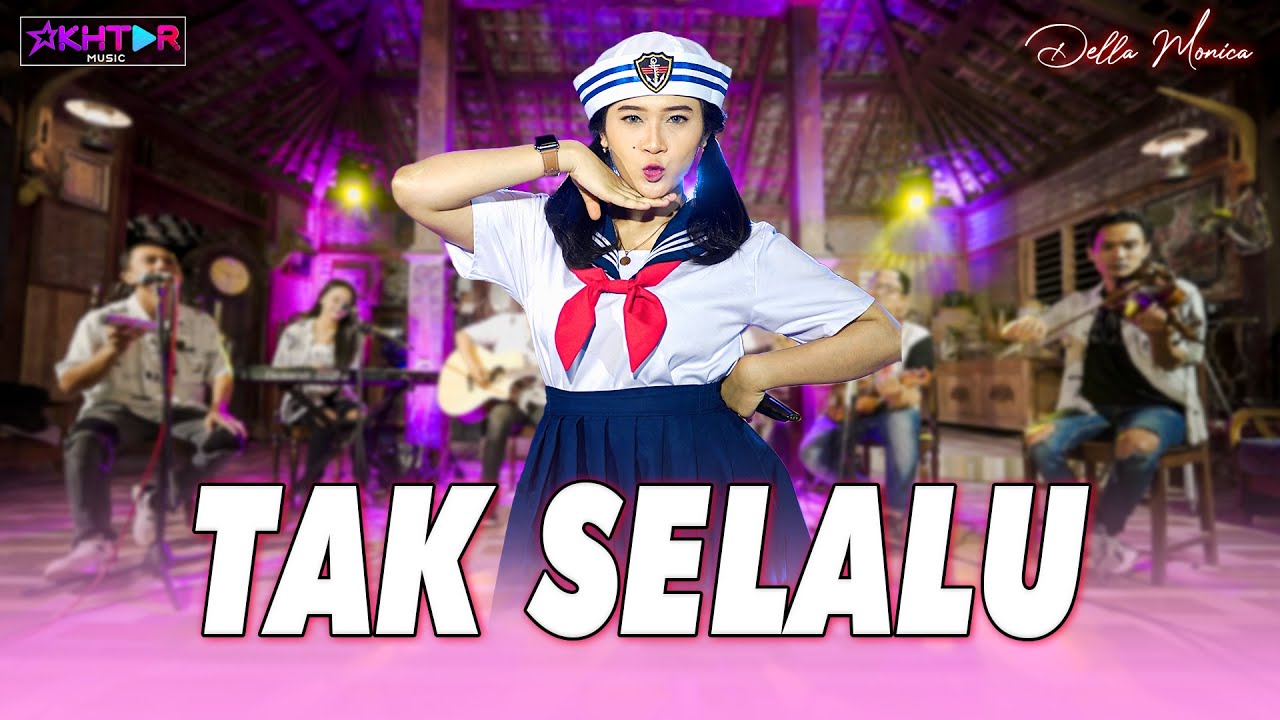 TAK SELALU (Souljah) - Della monica | Tak selalu yang berkilau itu indah TAK SELALU (Souljah) - Della monica | Tak selalu yang berkilau itu indah