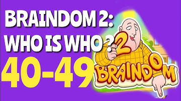 Braindom 2 - Levels 40,41,42,43,44,45,46,47,48,49 | Walkthrough and Solution